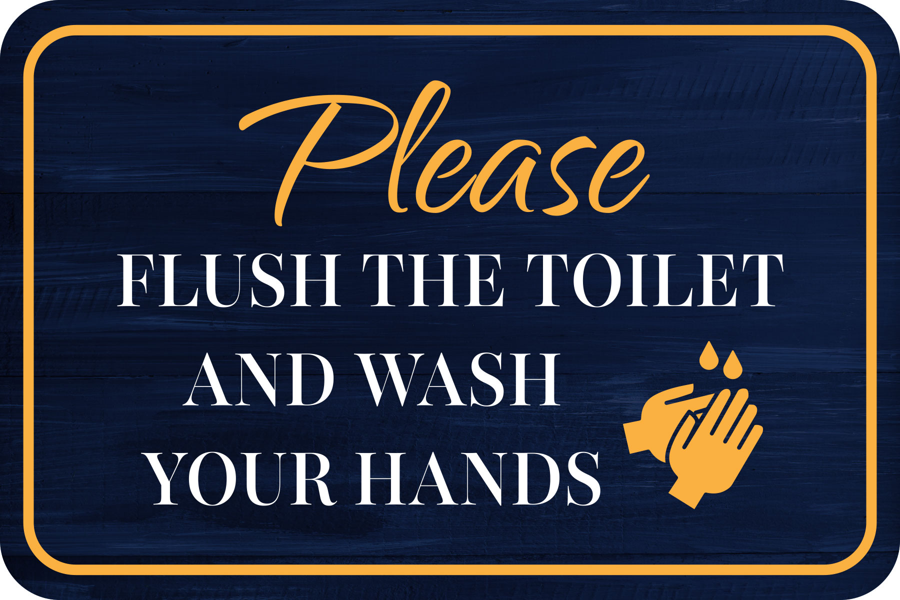 Classic Framed Plus Please Flush The Toilet And Wash Your Hands Sign