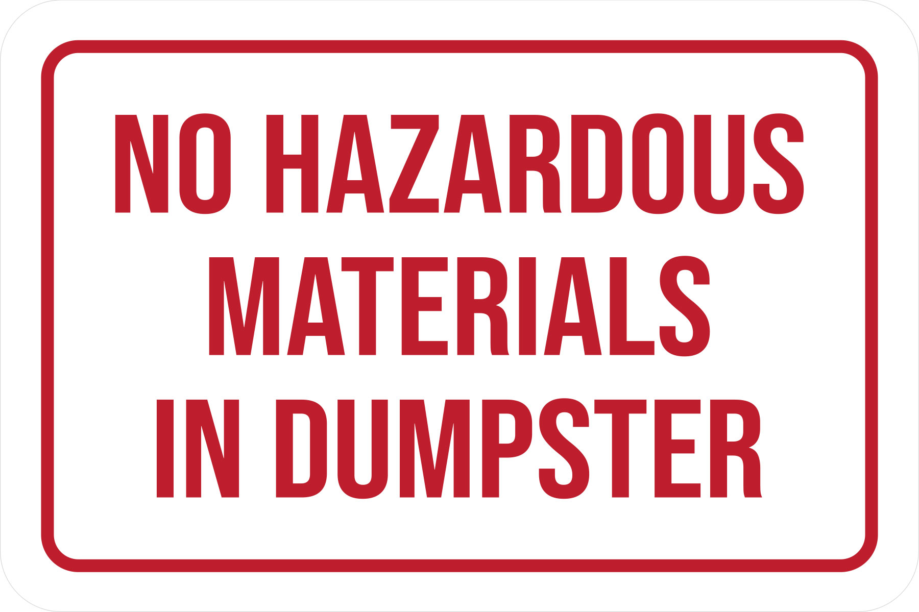 Classic Framed Plus No Hazardous Materials In Dumpster Door or Wall Sign