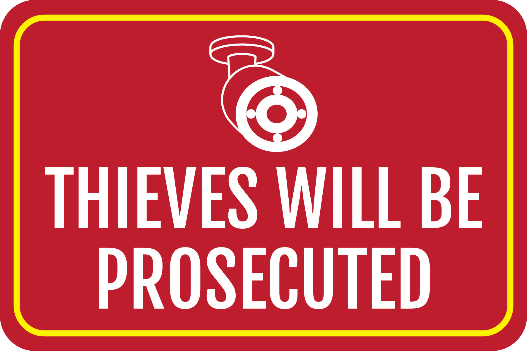 Classic Framed Plus Thieves Will Be Prosecuted Wall or Door Sign | Safety