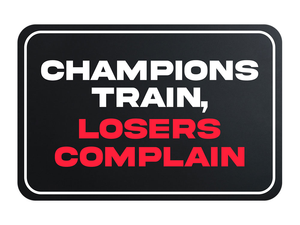 Classic Framed Plus Champions Train, Losers Complain Door or Wall Sign