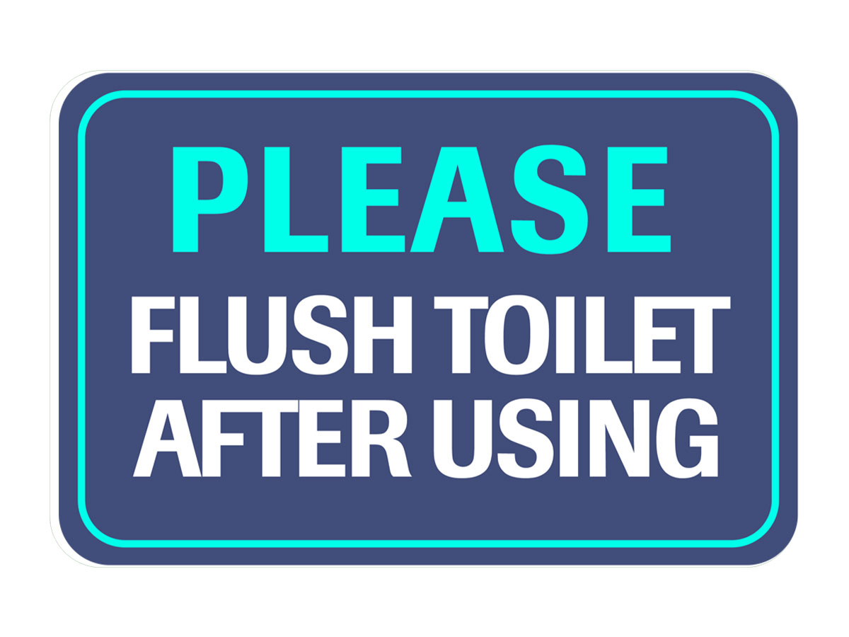 Classic Framed Plus Please Flush Toilet After Using Door or 