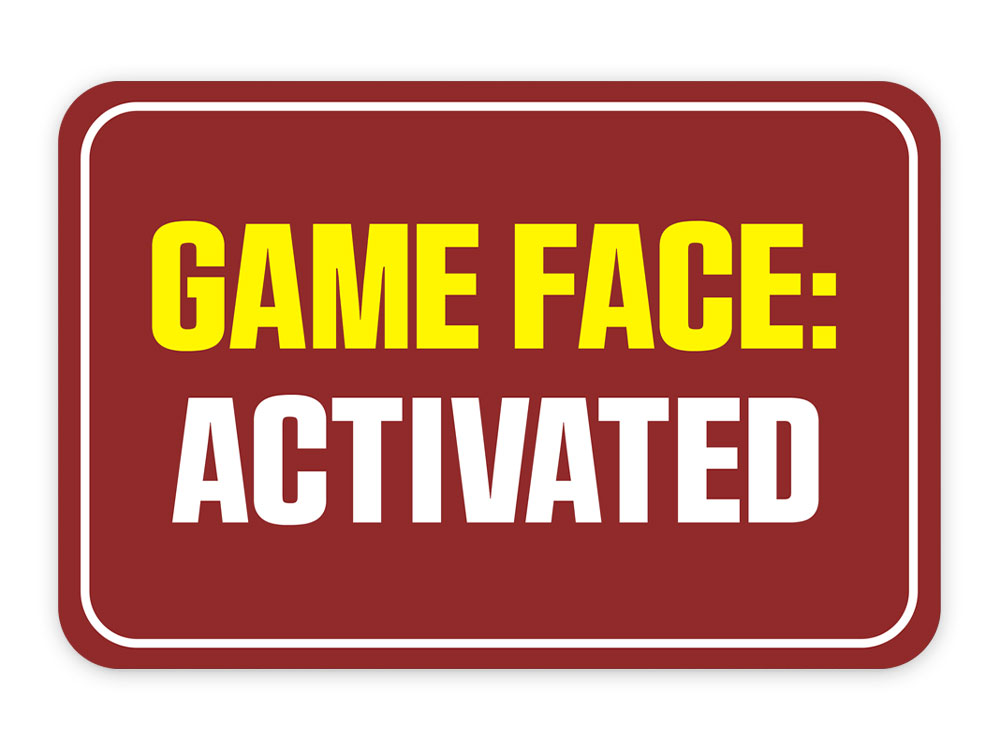 Classic Framed Plus Game Face: Activated Door or Wall Sign | Funny Sporty Teen