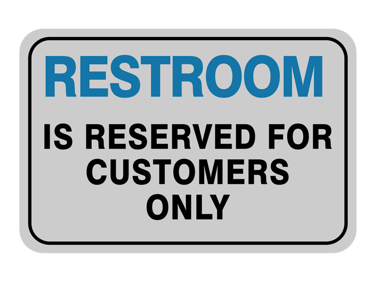 Classic Framed Plus Restroom Is Reserved For Customers Only Door or Wall Sign