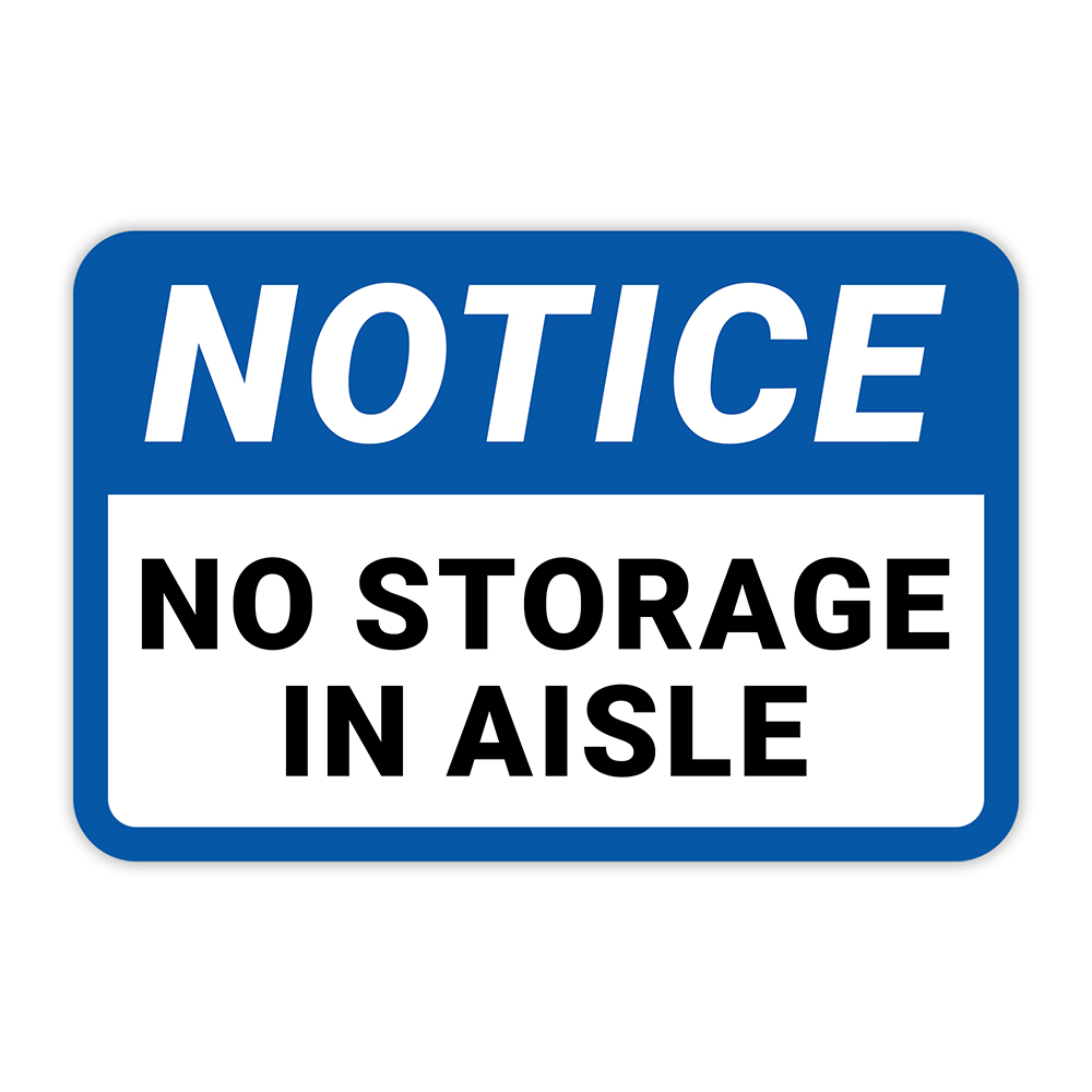 Classic Framed Plus Notice No Storage In Aisle Door or Wall Sign | Signage