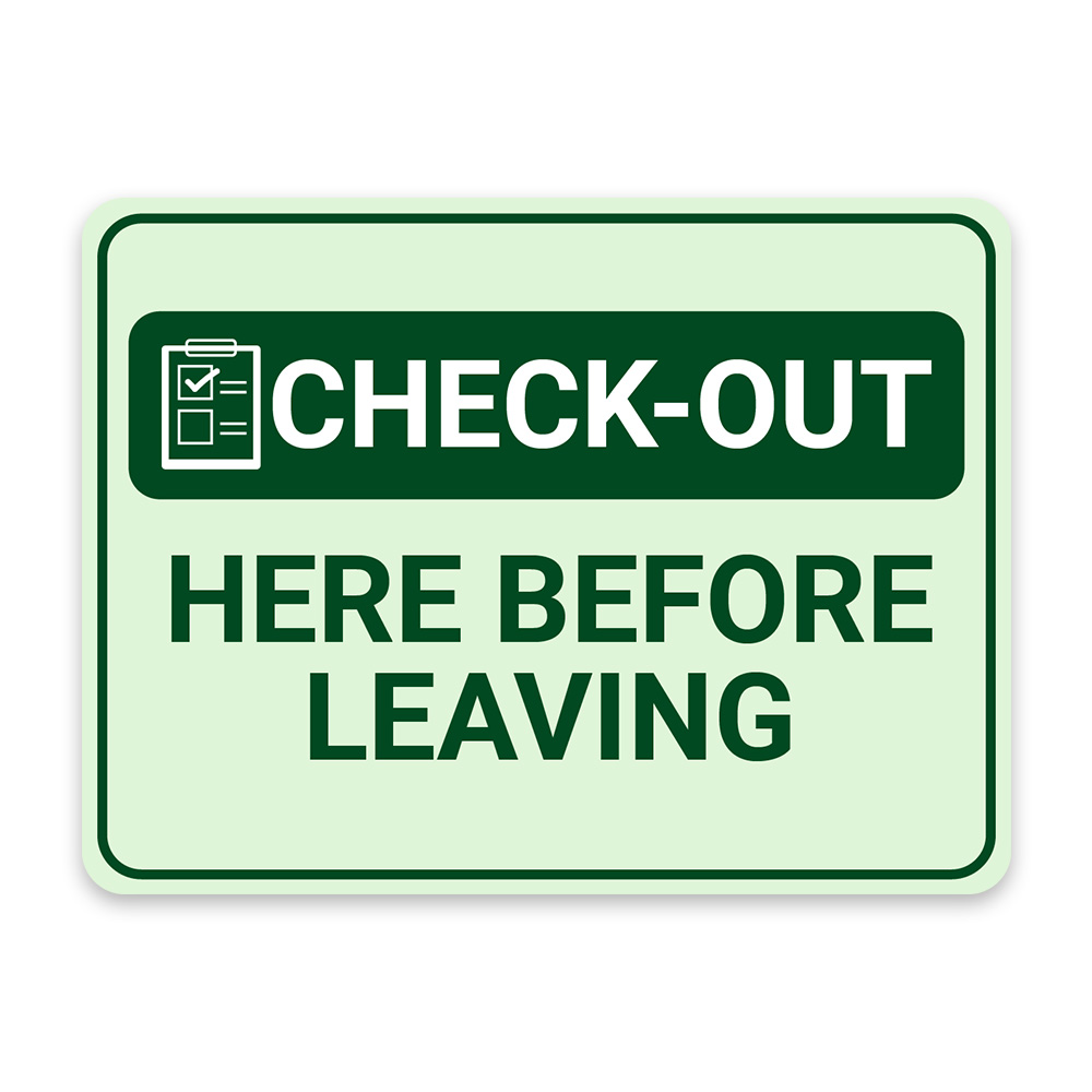 Classic Framed Plus Check-Out Here Before Leaving Door or Wall Sign