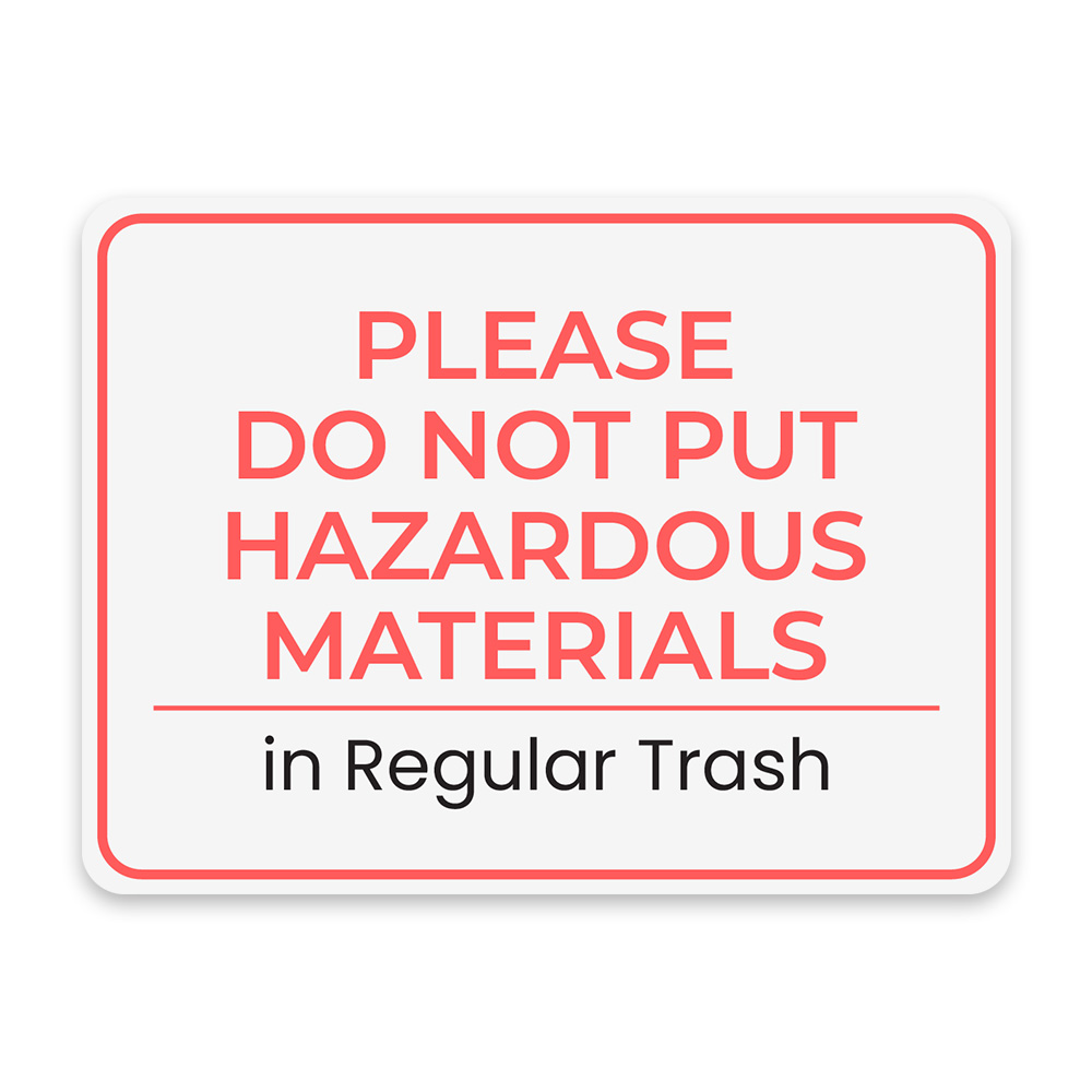 Classic Framed Plus Please Do Not Put Hazardous Materials in Regular Trash Sign