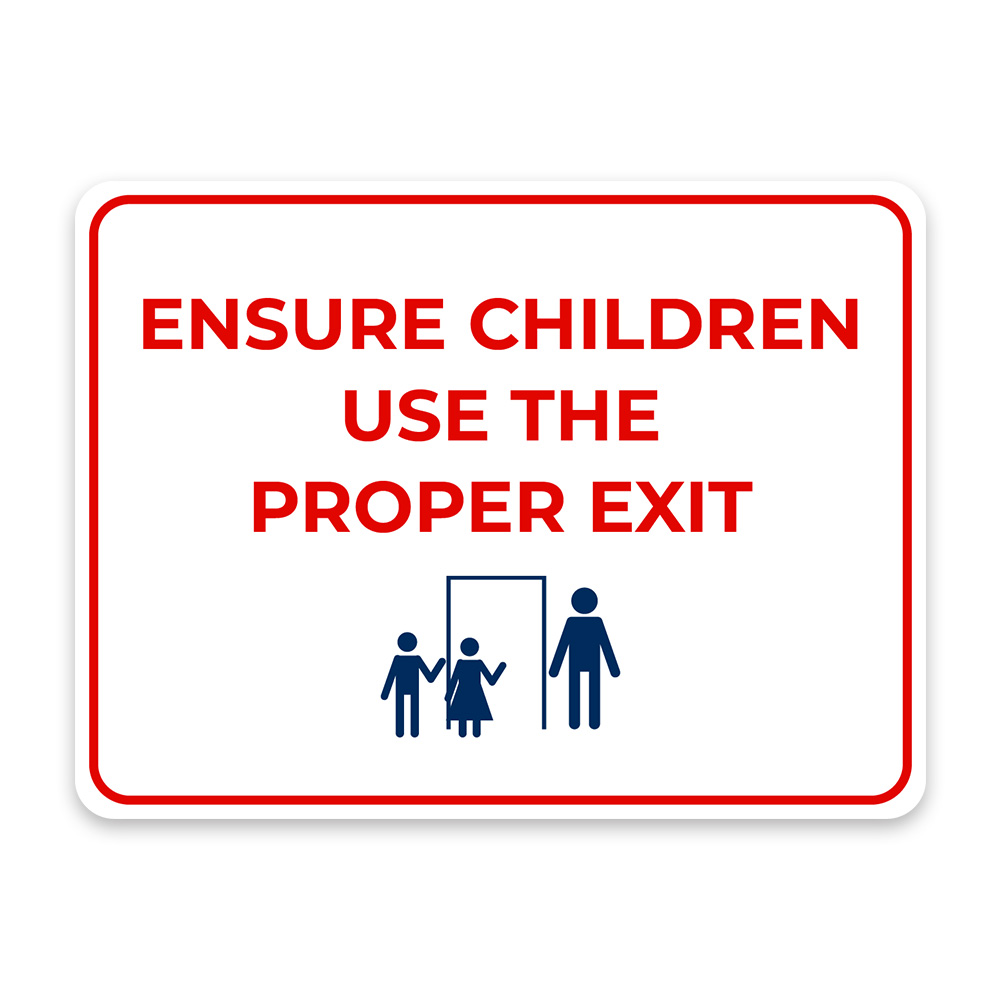 Classic Framed Plus Ensure Children Use the Proper Exit Door or Wall Sign