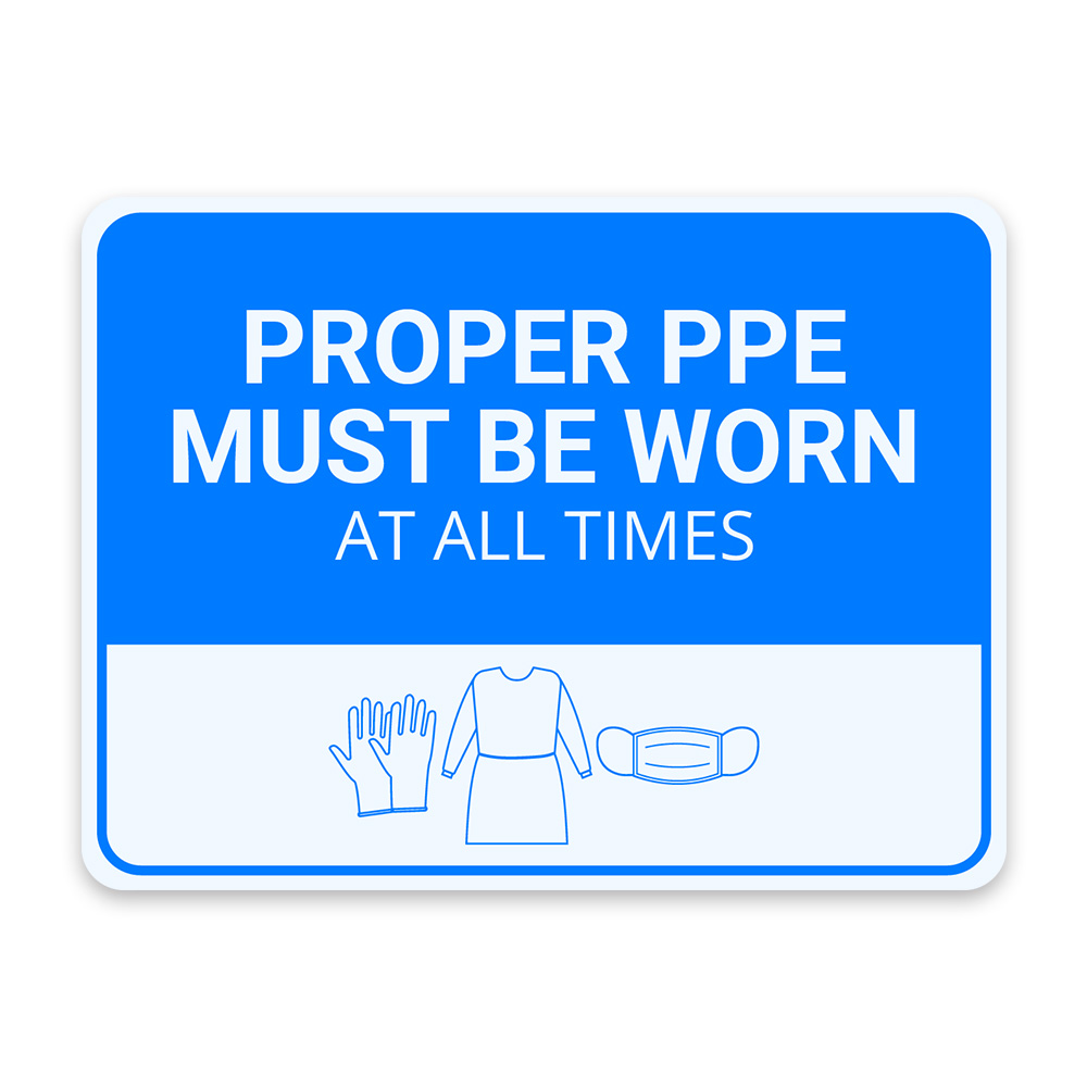 Classic Framed Plus Proper PPE Must Be Worn at All Times Door or Wall Sign