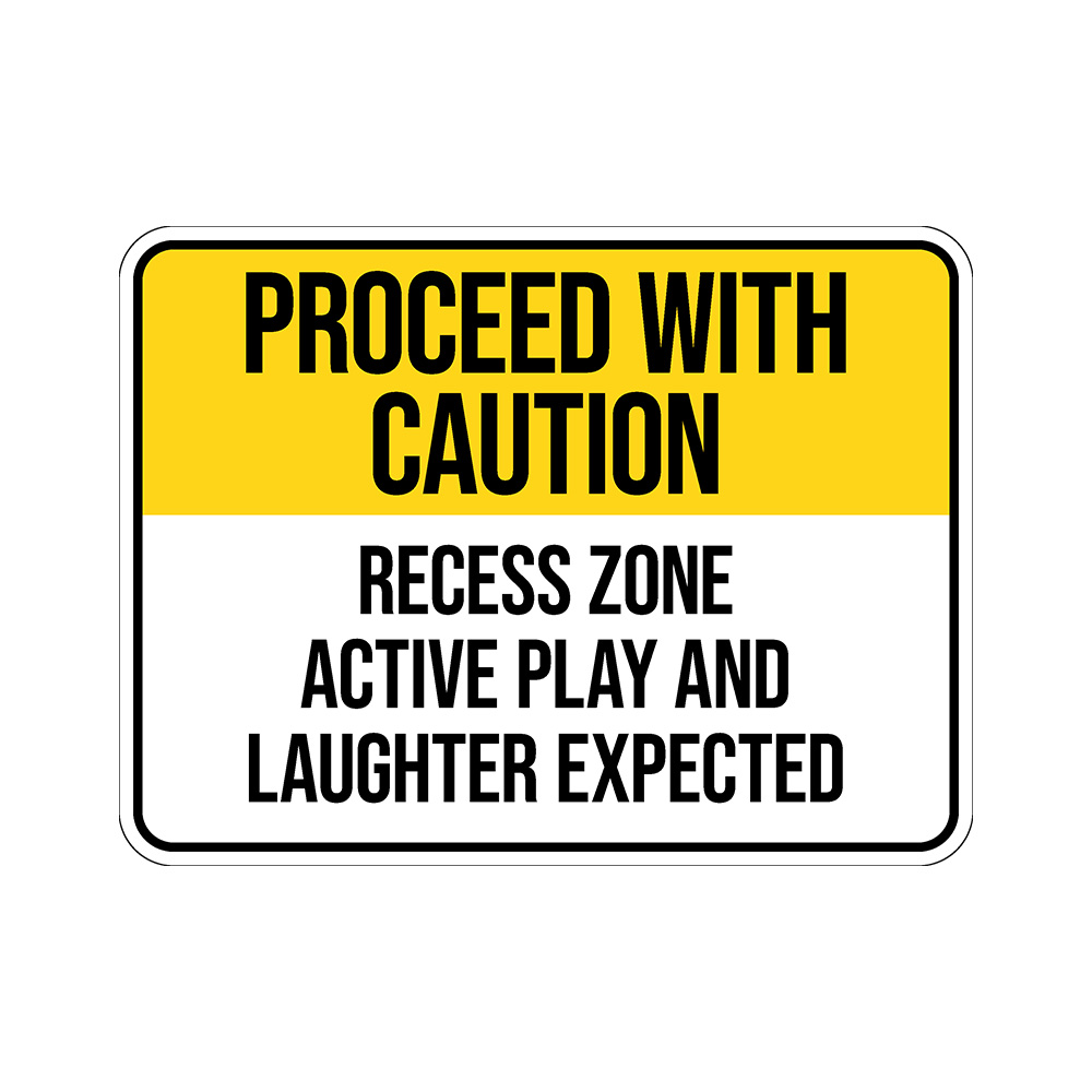 Classic Framed Plus Proceed with Caution: Recess Zone Active Play And….