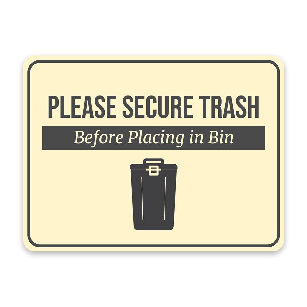 Classic Framed Plus Please Secure Trash Before Placing in Bin Door or Wall Sign
