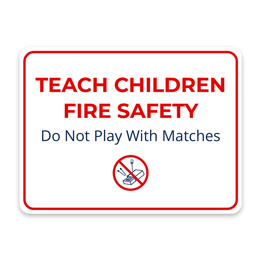 Classic Framed Plus Teach Children Fire Safety – Do Not Play With Matches Sign