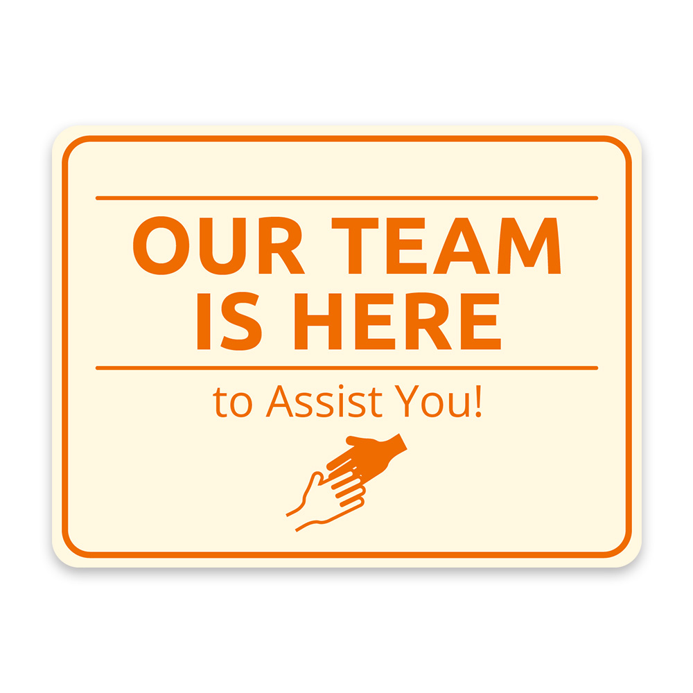 Classic Framed Plus Our Team is Here to Assist You! Door or Wall Sign