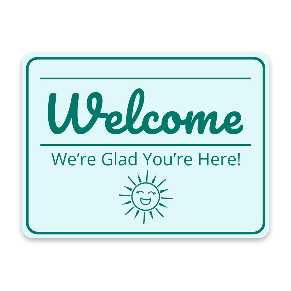 Classic Framed Plus Welcome – We’re Glad You’re Here! Door or Wall Sign