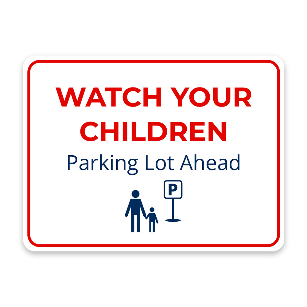 Classic Framed Plus Watch Your Children – Parking Lot Ahead Door or Wall Sign