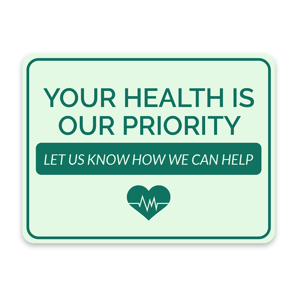 Classic Framed Plus Your Health is Our Priority Let Us Know How We Can Help Sign
