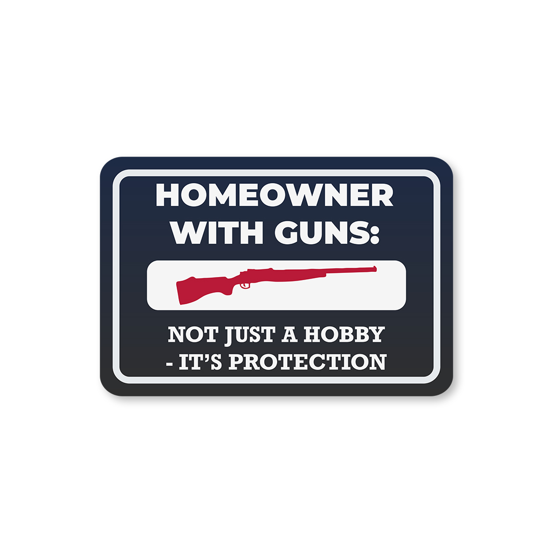Classic Framed Plus Homeowner With Gun: Not Just a Hobby – It’s Protection Sign