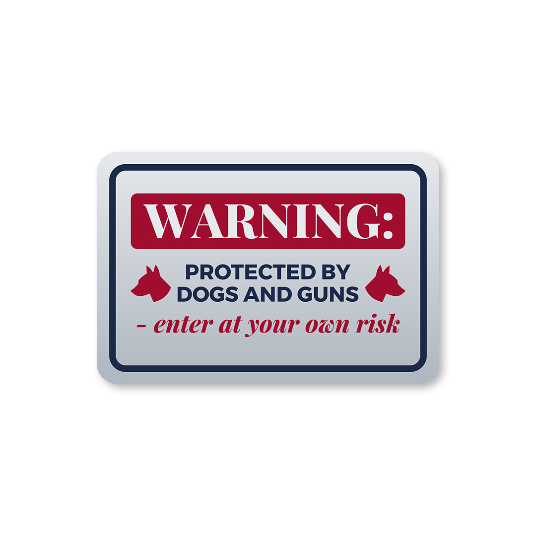 Classic Framed Plus Warning: Protected By Dogs and Guns – Enter At Your Own Risk
