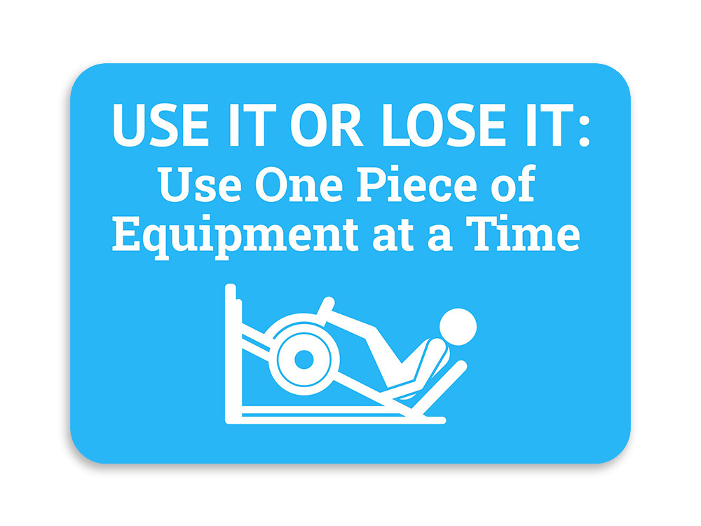 Classic Framed Plus Use it or Lose It: Use One Piece of Equipment at a Time Sign