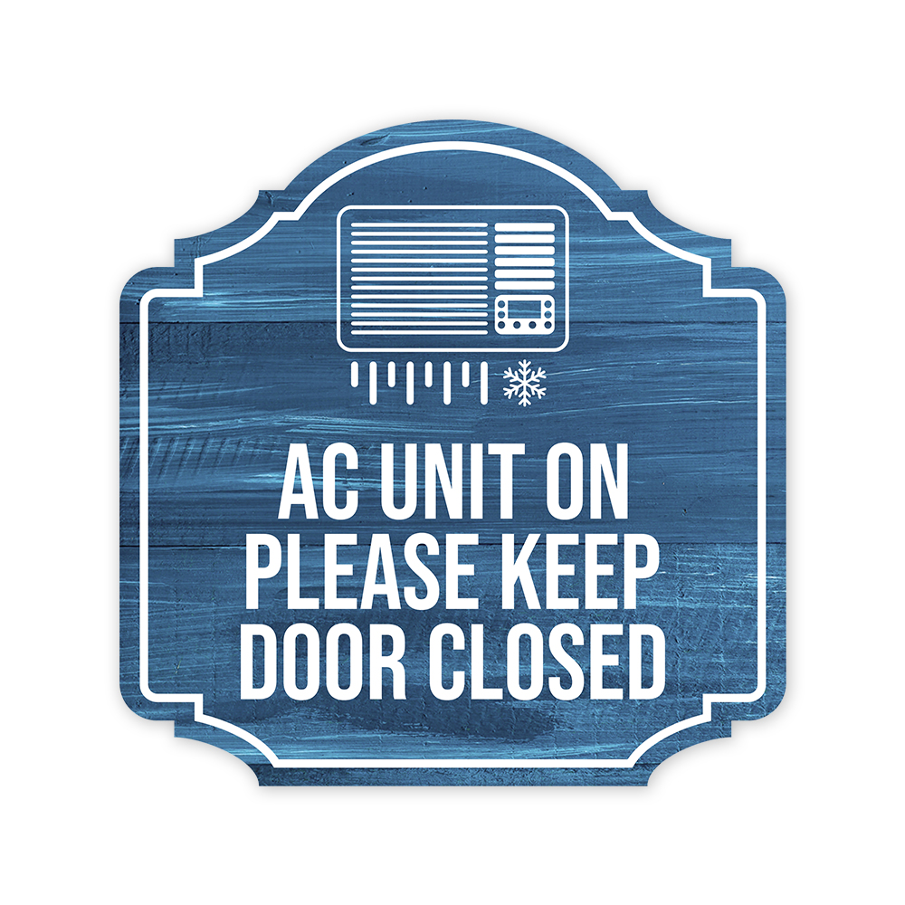 Heritage Plus AC Unit On Please Keep Door Closed Wall or Door Sign