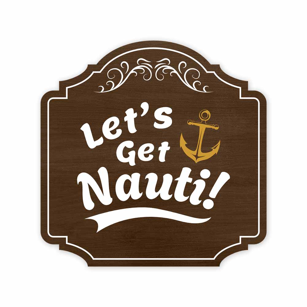 Heritage Plus Let’s Get Nauti Wall or Door Sign | Boating Home Decor