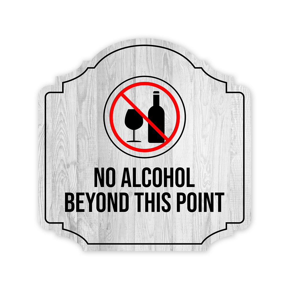Heritage Plus No Alcohol Beyond This Point Wall or Door Sign | Workplace