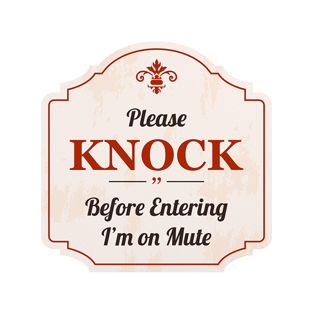 Heritage Plus Please Knock Before Entering, I’m on Mute Wall or Door Sign