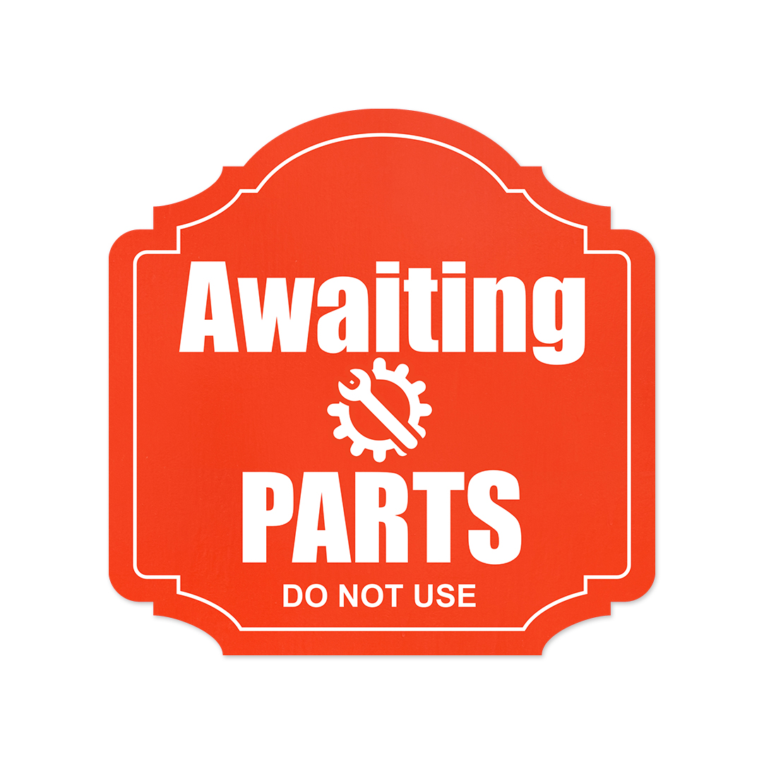 Heritage Plus Awaiting Parts – Do Not Use Wall or Door Sign | Business Signage