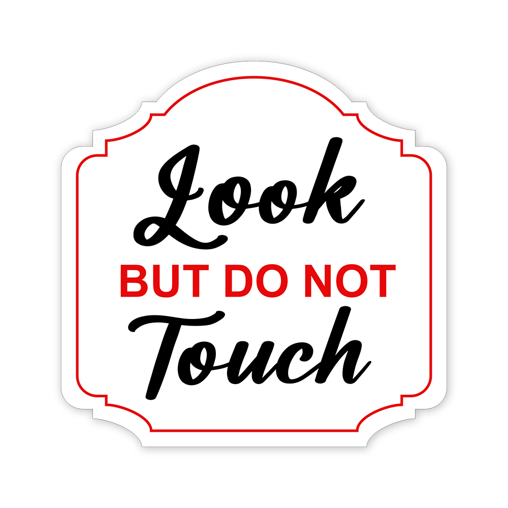 Heritage Plus Look, But Do Not Touch Wall or Door Sign | Shop Display Signage