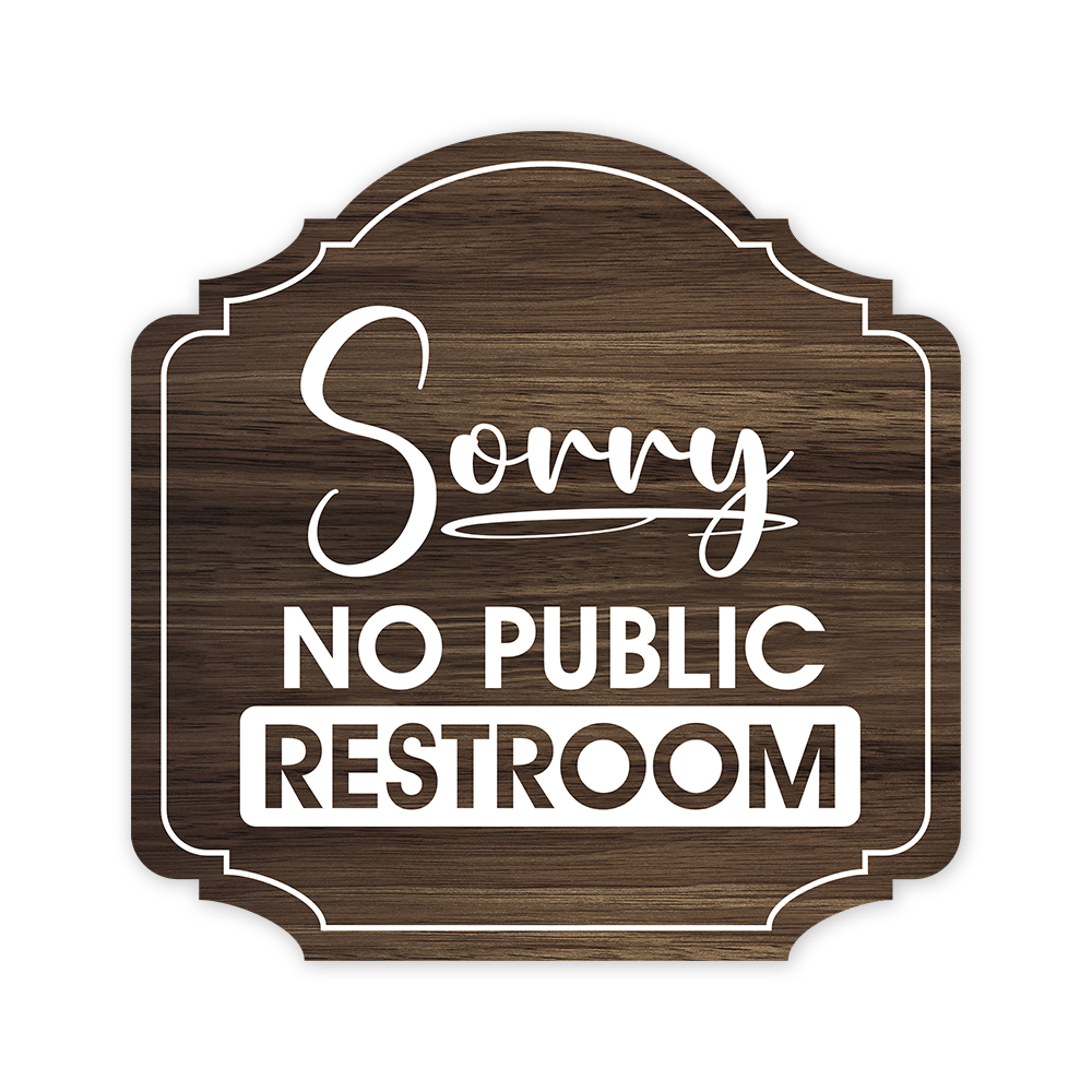Heritage Plus Sorry No Public Restroom Wall or Door Sign