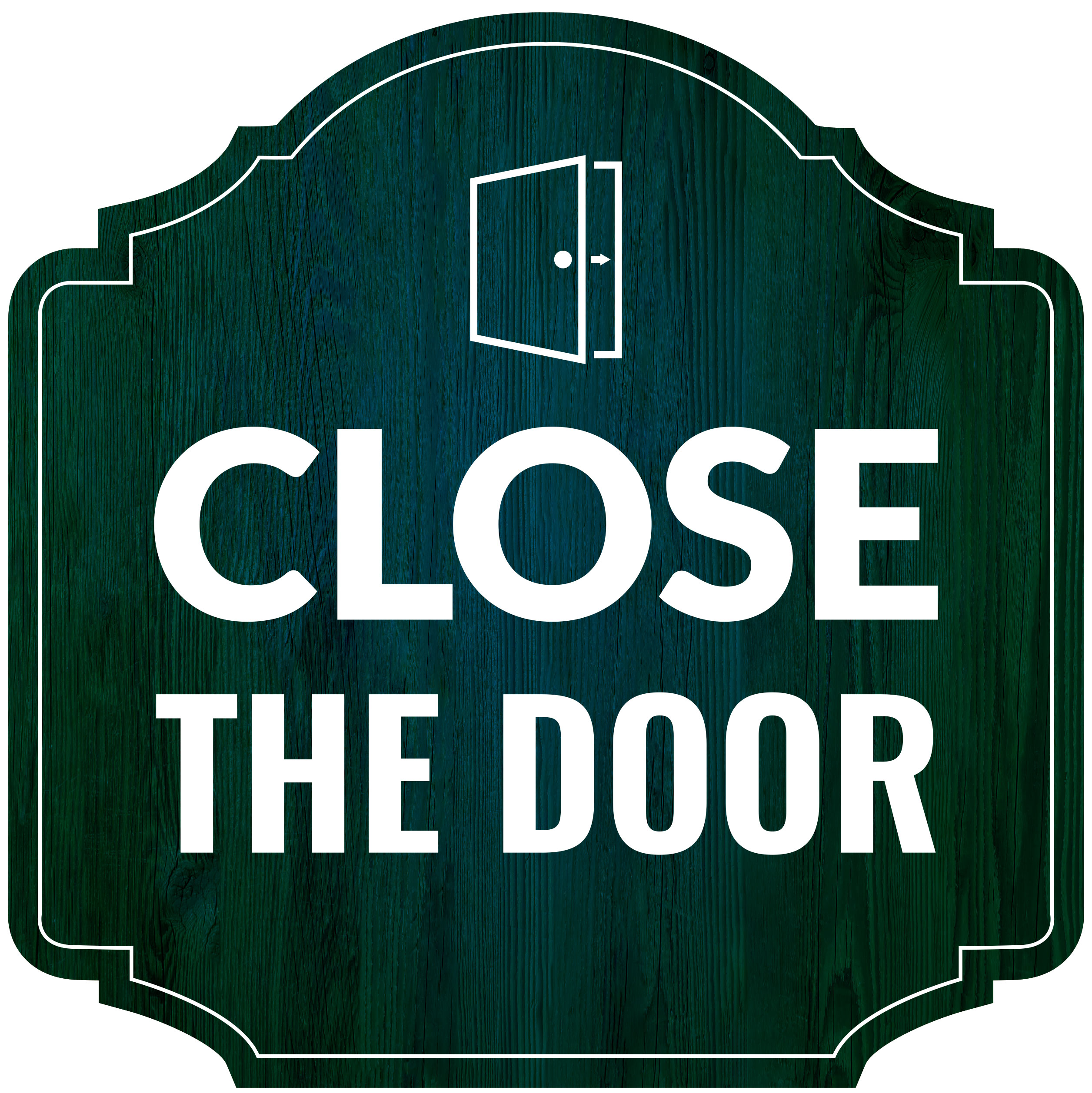 Heritage Plus Close The Door Wall or Door Sign | Public Spaces Signage