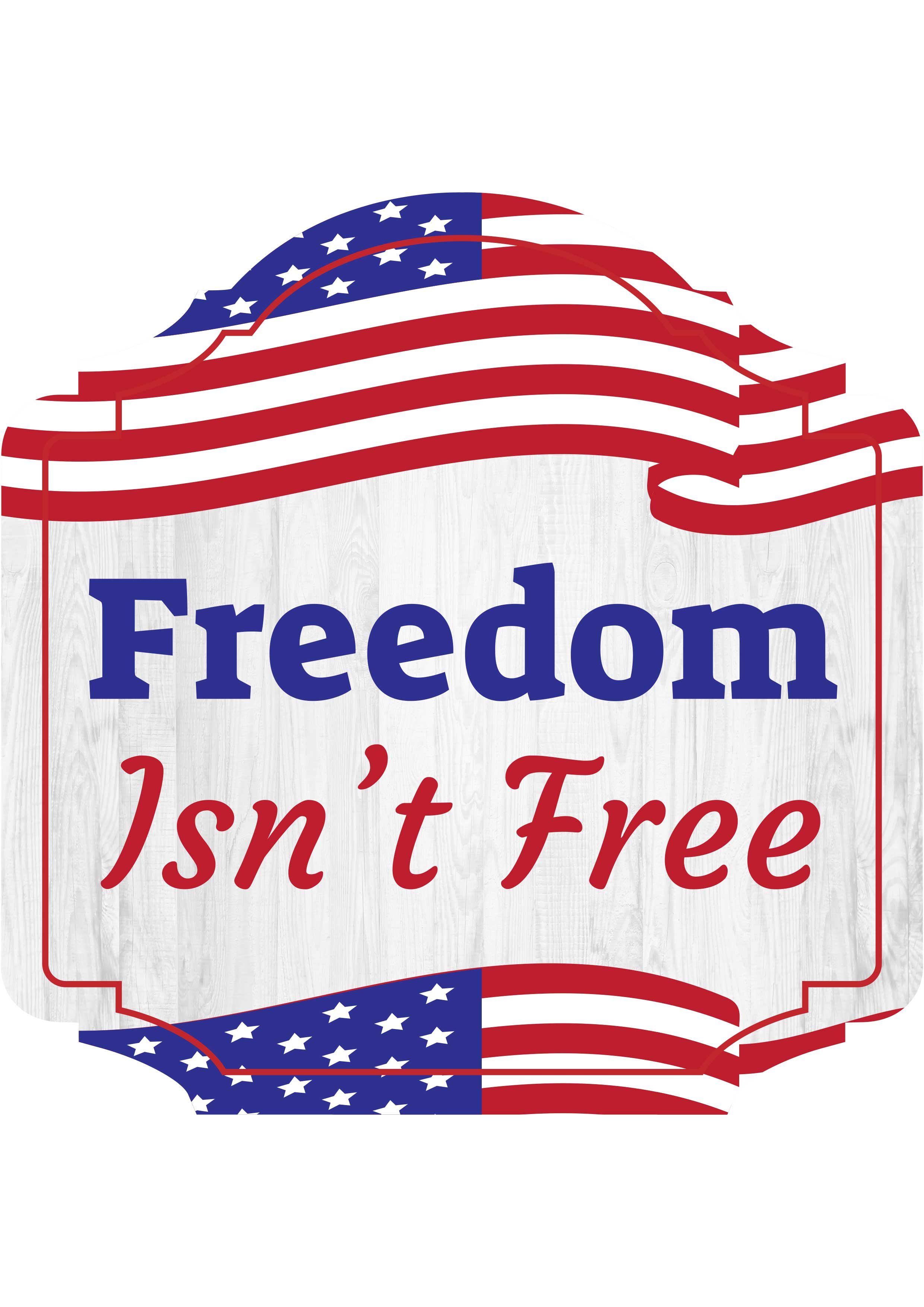 Heritage Plus Freedom Isn’t Free Wall or Door Sign | US Military Decor