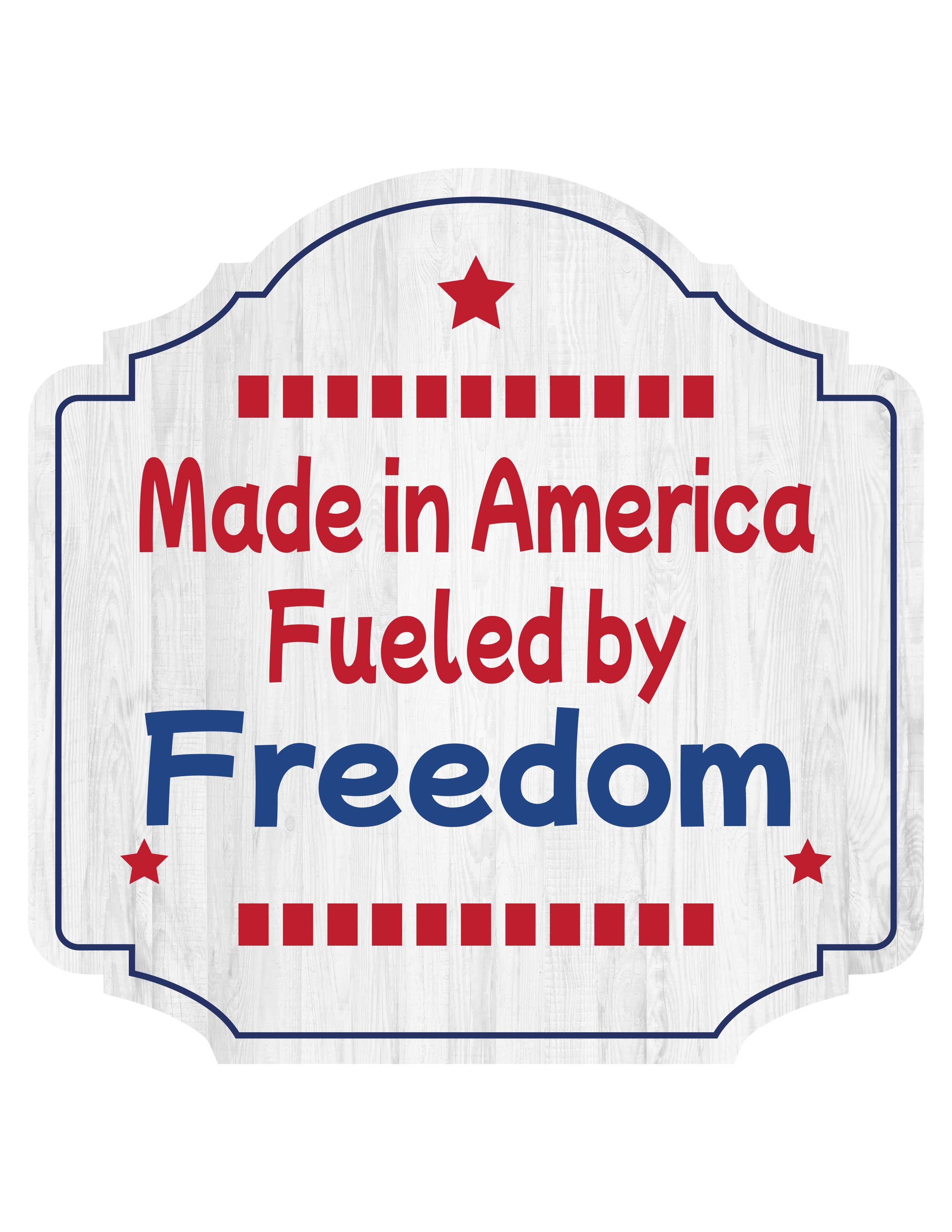 Heritage Plus Made in America, Fueled by Freedom Wall or Door Sign