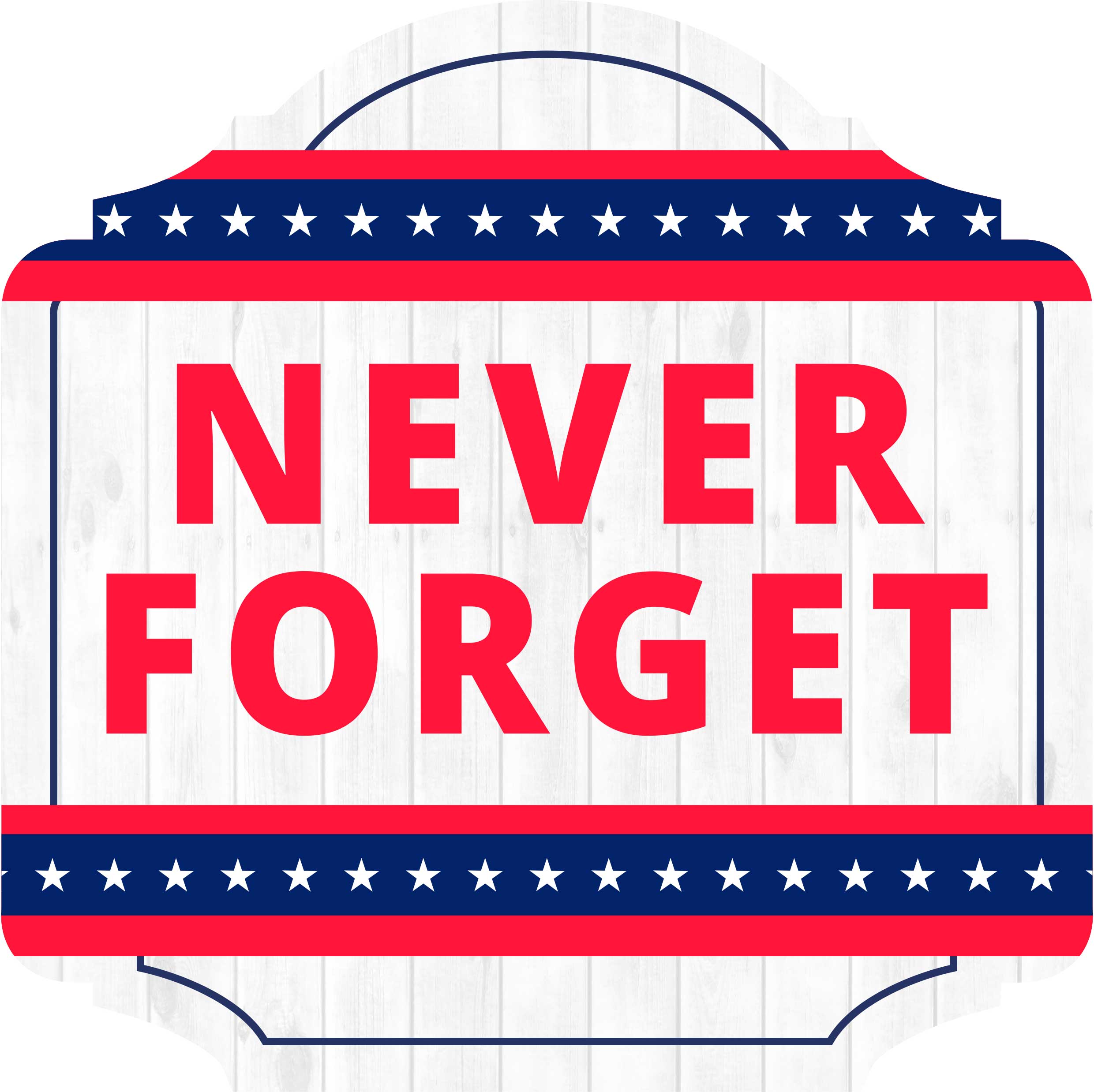 Heritage Plus Never Forget Wall or Door Sign | US Military Decor