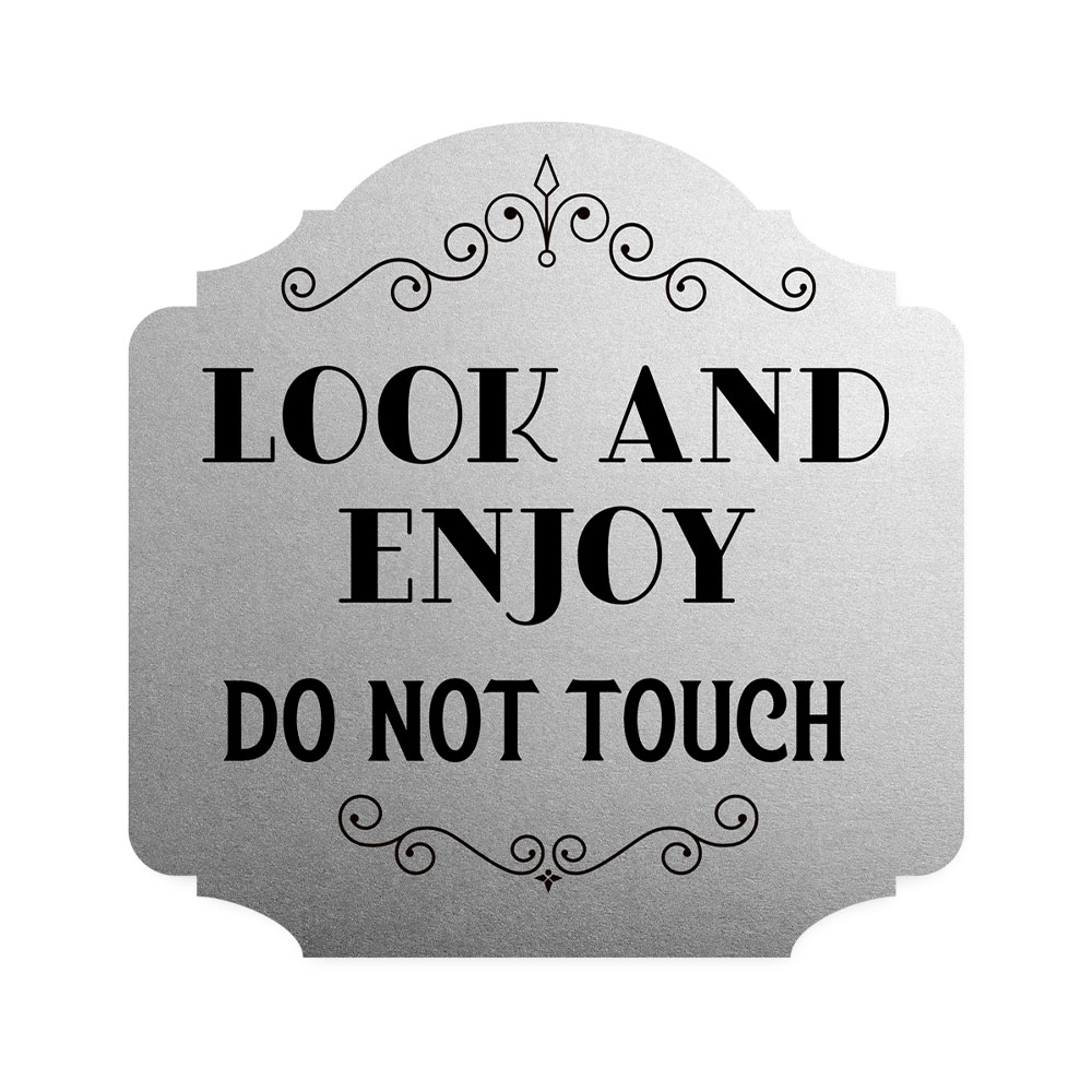Heritage Plus Look and Enjoy Do Not Touch Wall or Door Sign