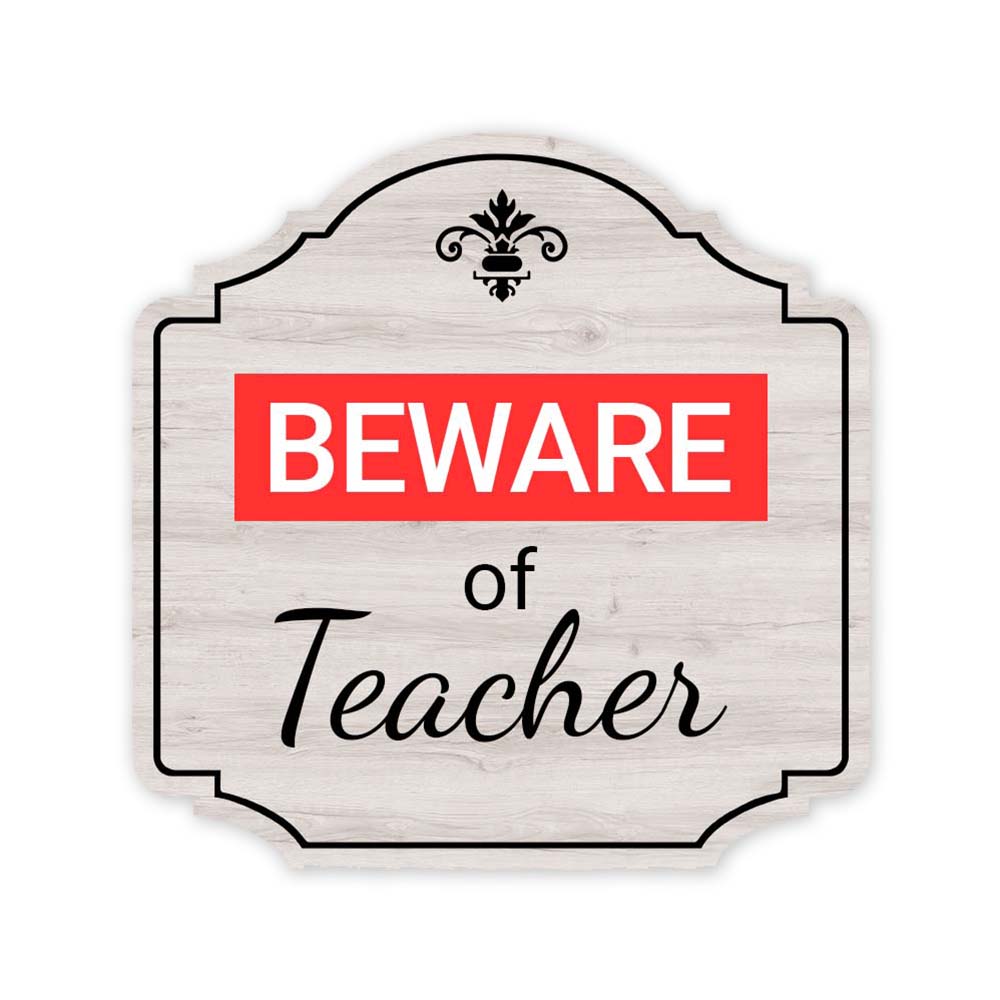 Heritage Plus Beware Of Teacher Wall or Door Sign | Funny Classroom Decor