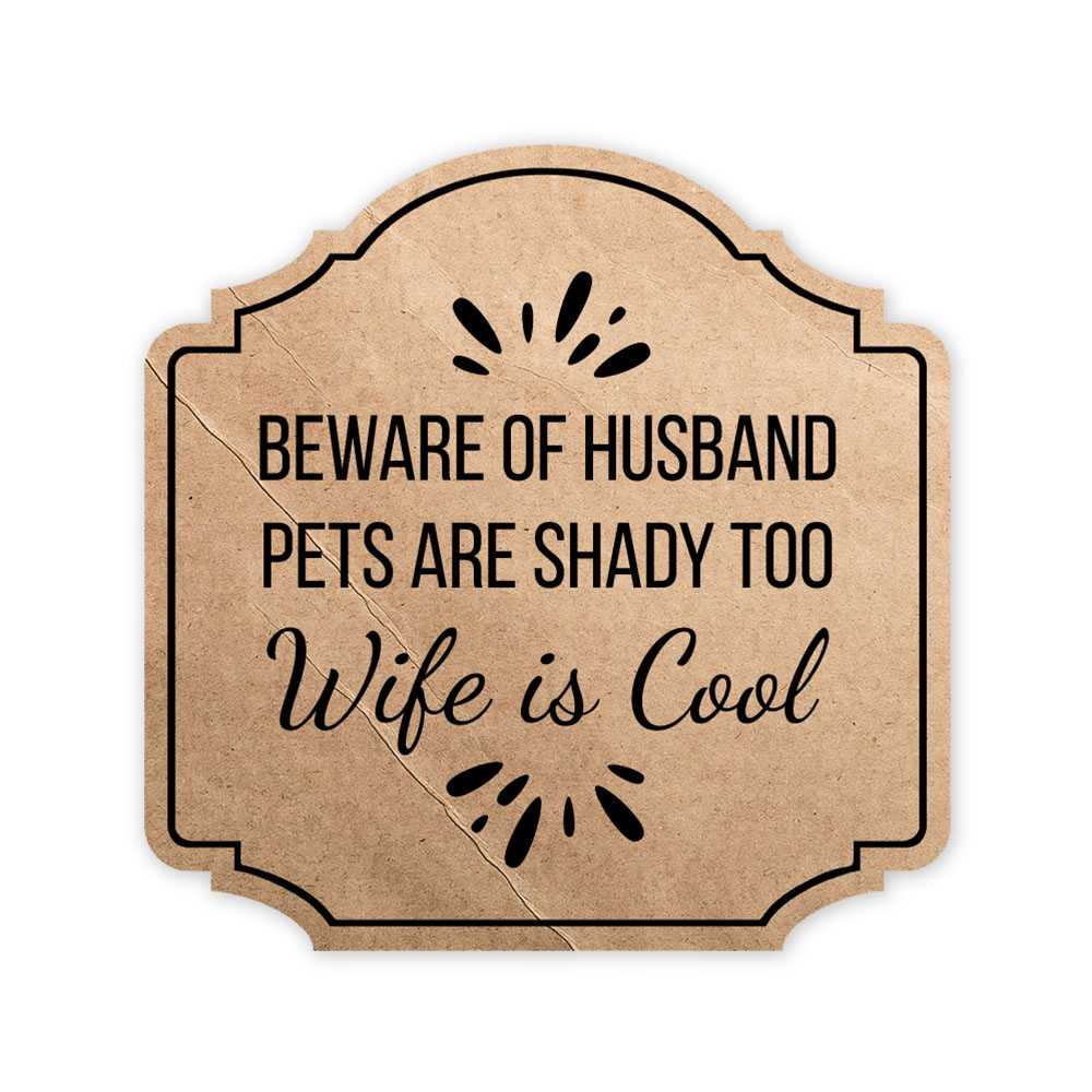 Heritage Plus Beware Of Husband Pets Are Shady Too Wife Is Cool