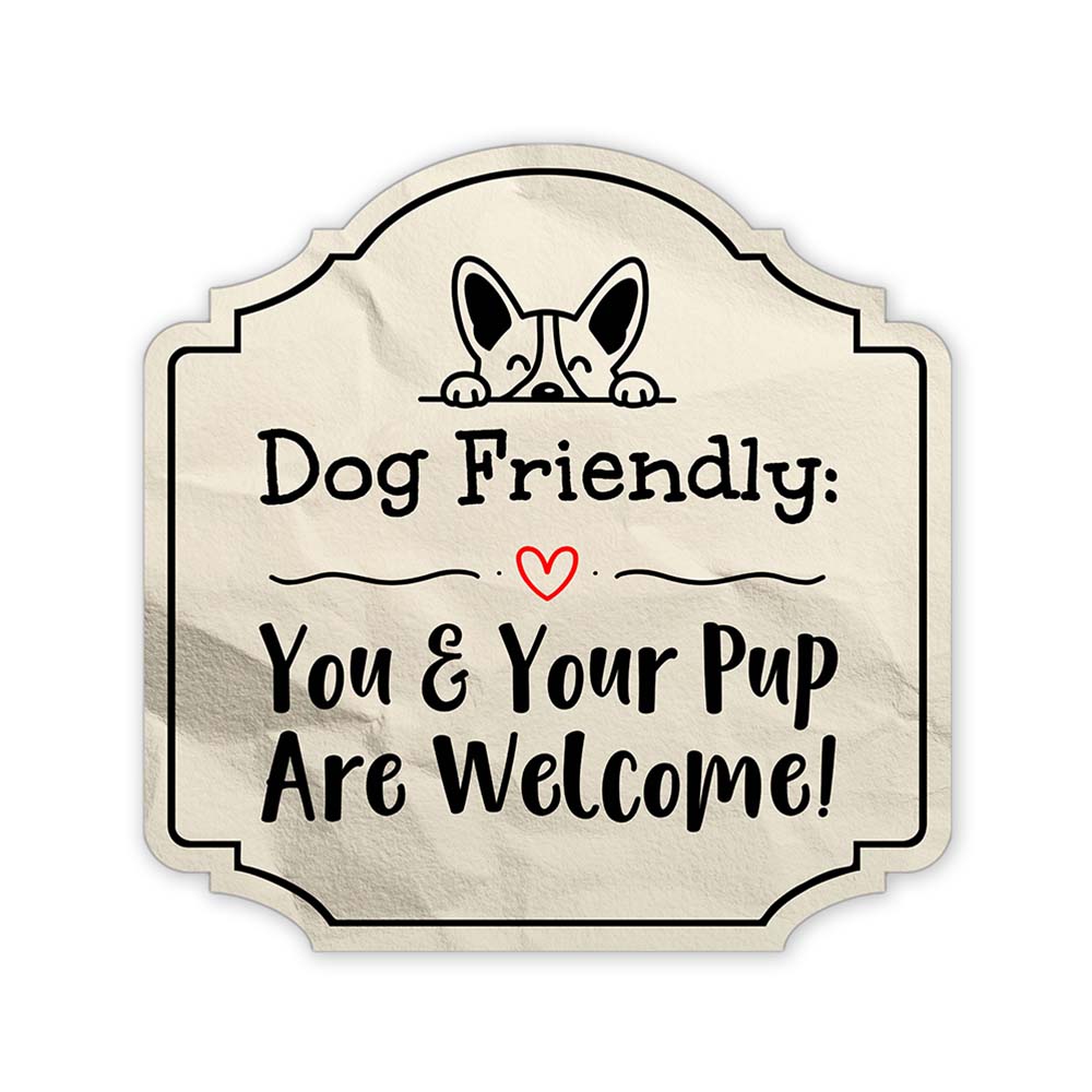Heritage Plus Dog Friendly: You & Your Pup Are Welcome! Wall or Door Sign