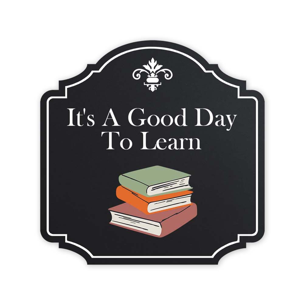 Heritage Plus It’s A Good Day To Learn Wall or Door Sign | Funny Classroom Decor