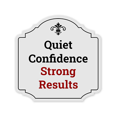 Heritage Plus Quiet Confidence Strong Results Wall or Door Sign