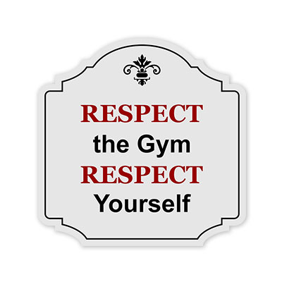 Heritage Plus Respect the Gym Respect Yourself Wall or Door Sign