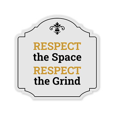 Heritage Plus Respect the Space Respect the Grind Wall or Door Sign