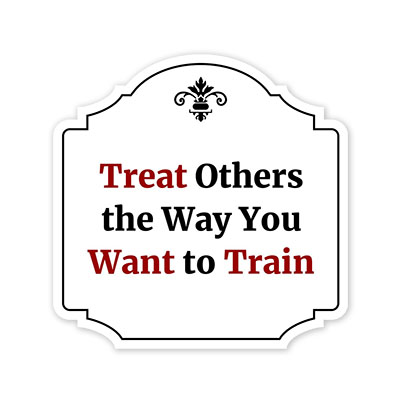 Heritage Plus Treat Others the Way You Want to Train Wall or Door Sign