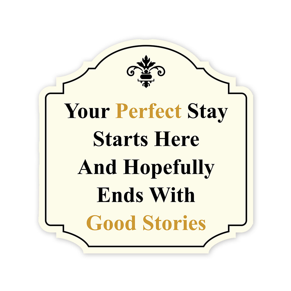 Heritage Plus Your Perfect Stay Starts Here And Ends With Good Stories Sign