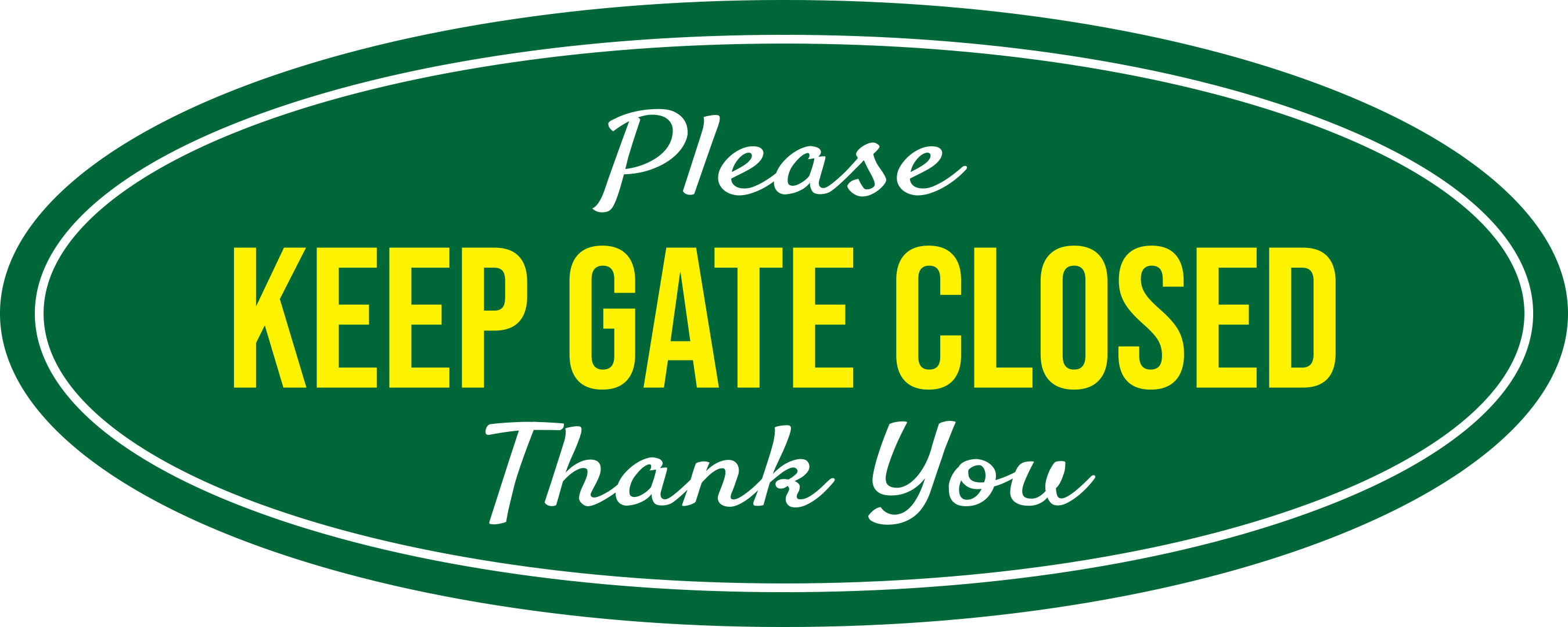 Oval Plus Please Keep Gate Closed Thank You Wall or Door Sign