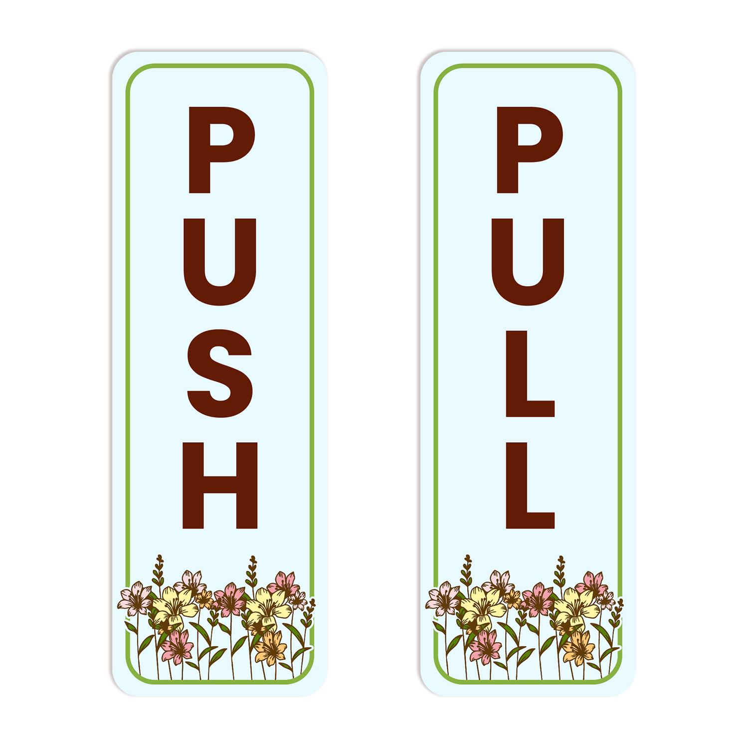 Signs ByLITA Vertical Push and Pull Door Signs (Flowers Full Bloom)