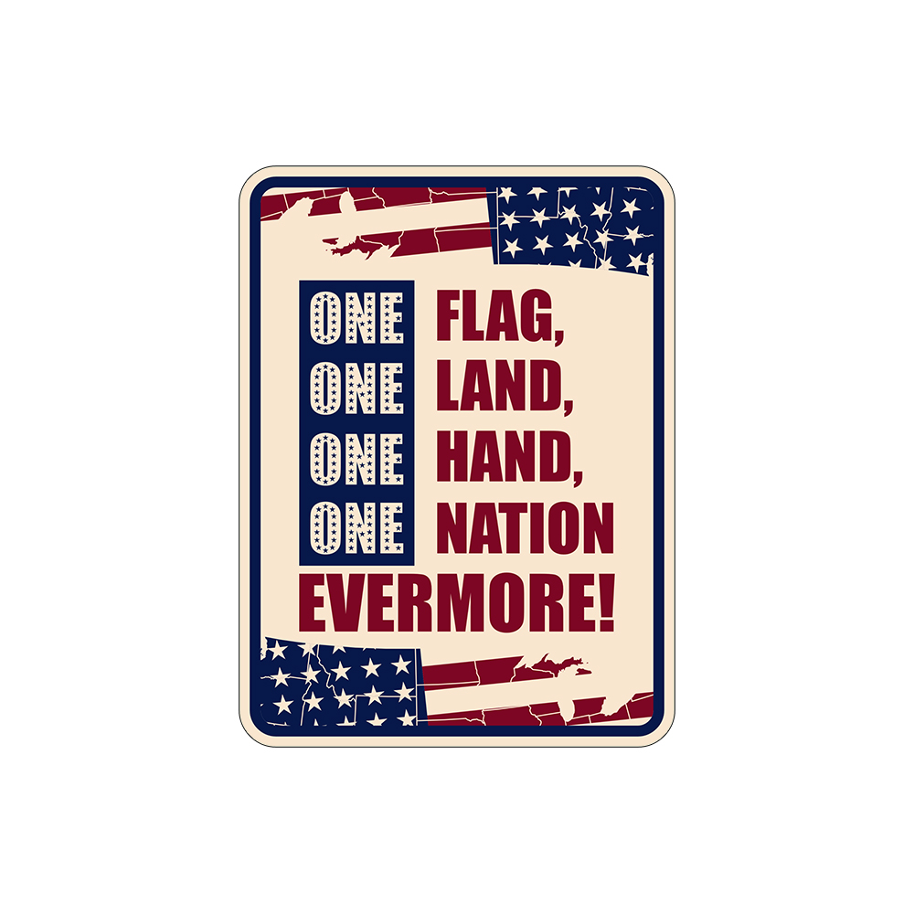 Portrait Round Plus One Flag, One Land, One Hand, One Nation Evermore! Sign