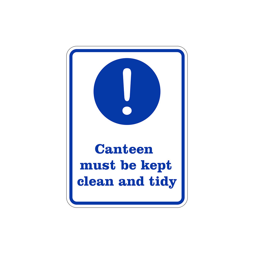 Portrait Round Plus Canteen Must Be Kept Clean And Tidy Door or Wall Sign