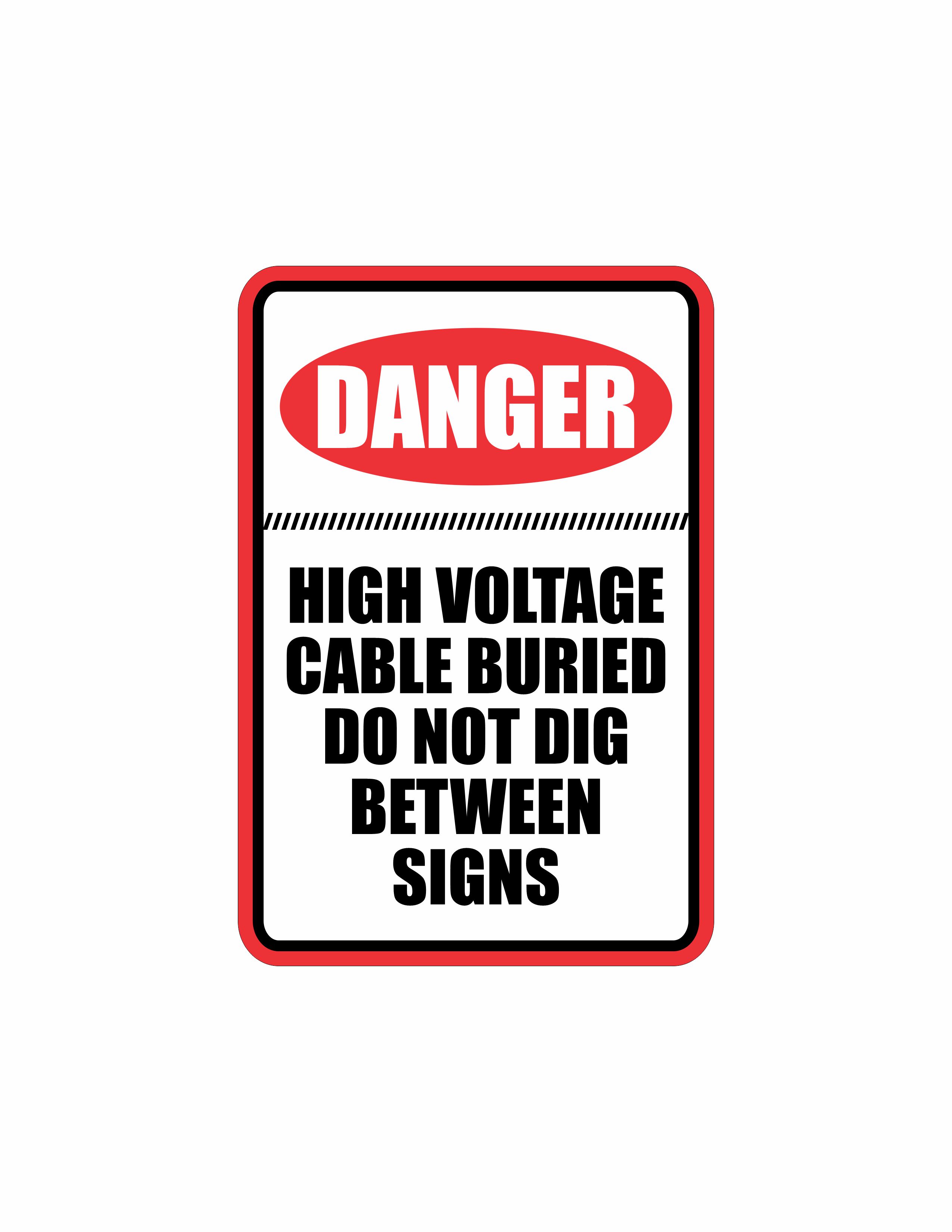 Portrait Round Plus Danger High Voltage Cable Buried Do Not Dig Between Sign