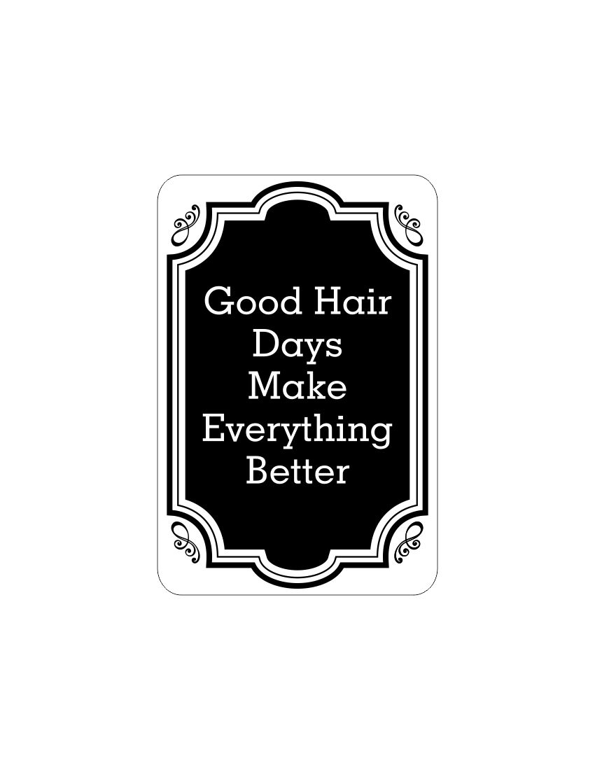 Portrait Round Plus Good Hair Days Make Everything Better Door or Wall Sign