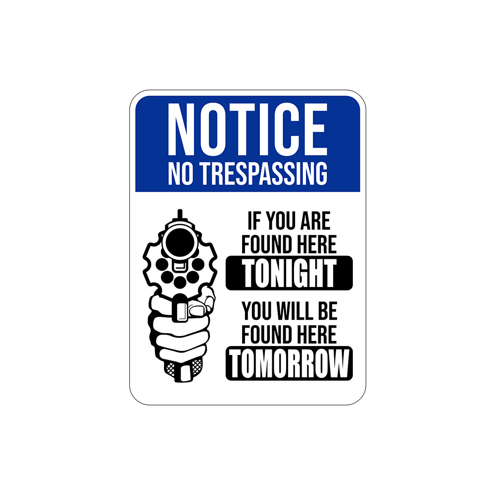 Portrait Round Plus Notice No Trespassing If You Are Found Here Tonight You….